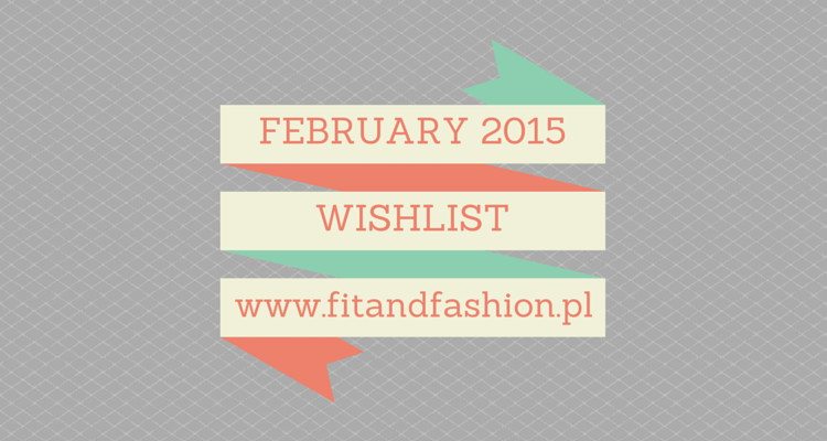 february-2015-wishlist