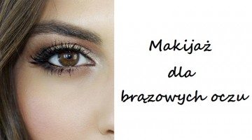 makijaż dla brązowych oczu