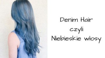 denim hair niebieskie włosy