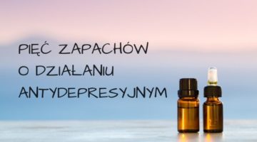 zapachy o działaniu przeciwdepresyjnym